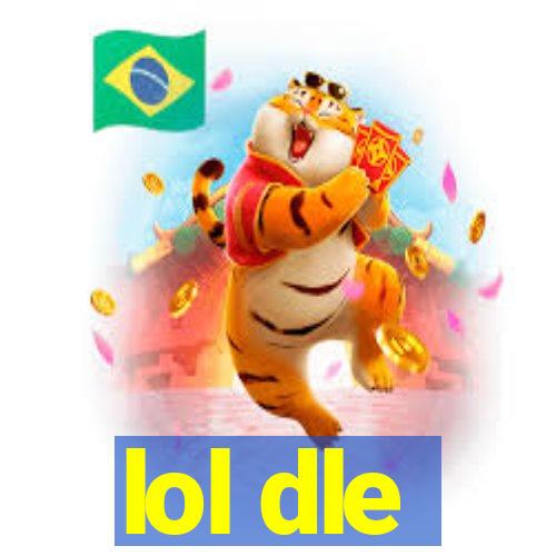 lol dle
